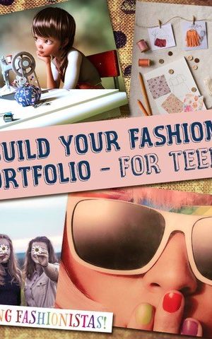 Build your Fashion Portfolio for Teens – Learn to Sew